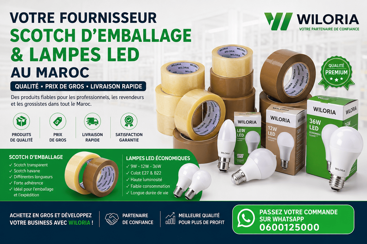 Lire la suite à propos de l’article Wiloria Maroc | Scotch d’Emballage et Lampes LED au Meilleur Prix de Gros