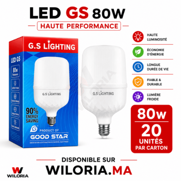 Lampe LED GS LIGHTING 80W B22 & E27 – Vente en Gros au Meilleur Prix au Maroc
